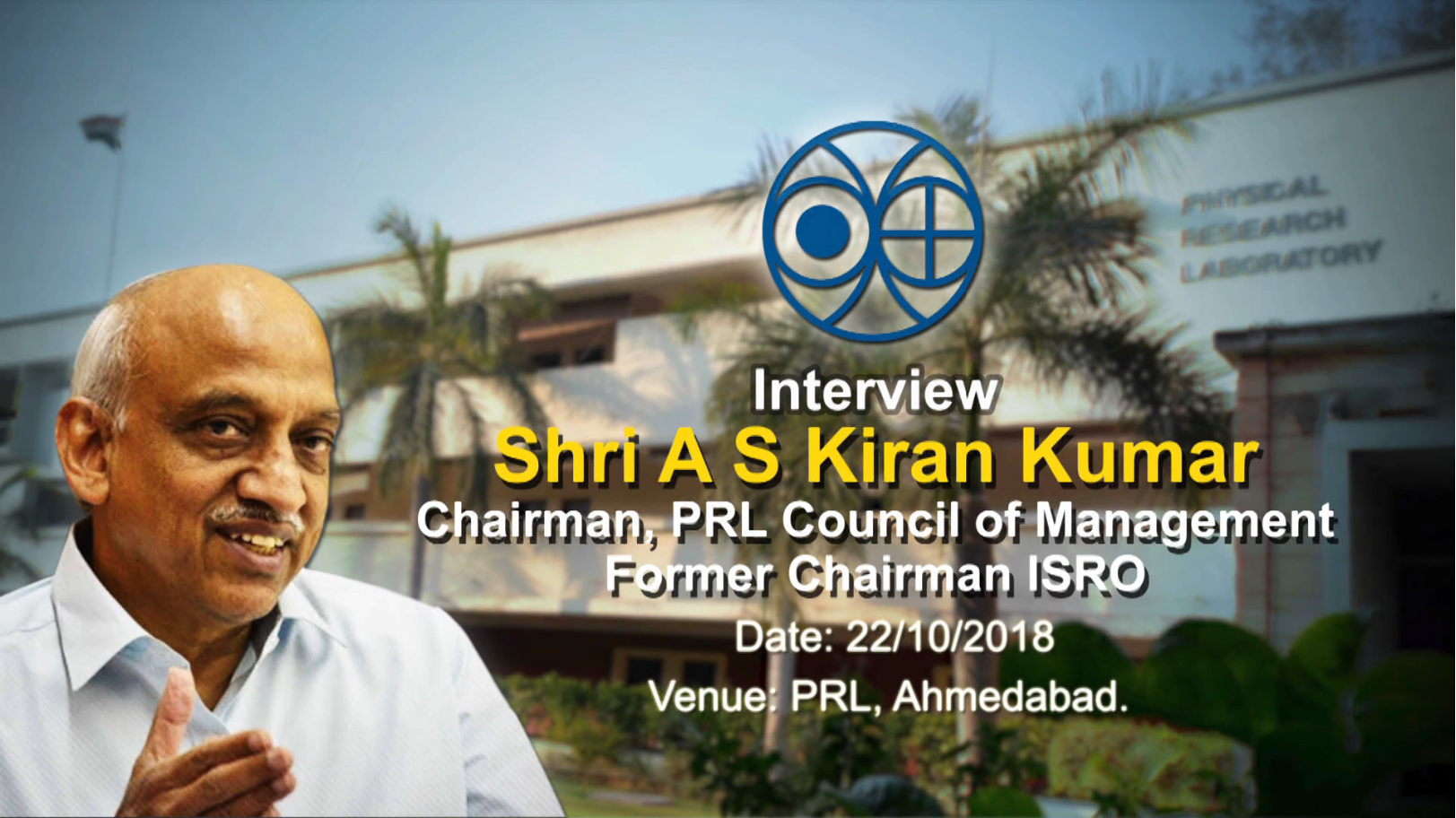 Interview of Shri A S Kiran Kumar